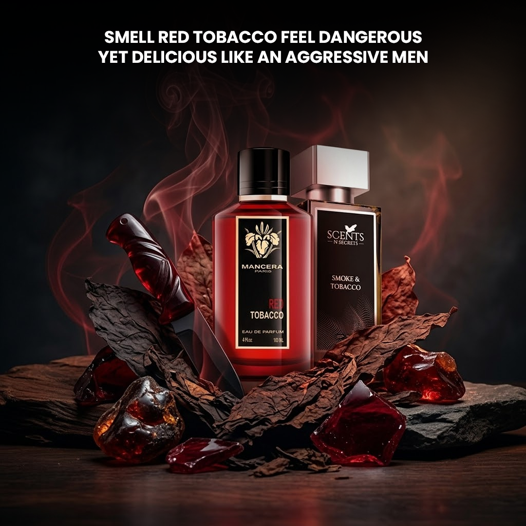 Smell Red Tobacco Feel Dangerous Yet Delicious Like An Aggressive Men